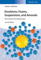 Emulsions, Foams, Suspensions, and Aerosols: Microscience and Applications 3527337067 Book Cover