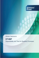 DT4BP: Dependability and Time for Business Processes 3639710088 Book Cover