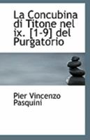 La Concubina Di Titone Nel IX. 1-9 del Purgatorio 0526240849 Book Cover