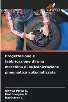 Progettazione e fabbricazione di una macchina di vulcanizzazione pneumatica automatizzata 6206970264 Book Cover