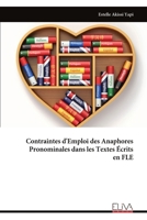 Contraintes d'Emploi des Anaphores Pronominales dans les Textes Écrits en FLE (French Edition) 9999335195 Book Cover