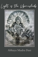 Light of the Upanishads (The Books of Abhaya Mudra) 0971771731 Book Cover