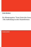 Zu: Montesquieu "Vom Geist der Gesetze" - Die Aufteilung in drei Staatsformen 3638938875 Book Cover