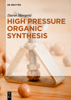 High Pressure Organic Synthesis 3110555956 Book Cover
