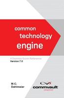 Common Technology Engine: A Desktop Quick Reference Version 7.0 1419684922 Book Cover