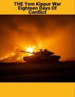 The Yom Kippur War: Eighteen Days Of Conflict B0G44M6C62 Book Cover