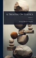 A Treatise On Statics 1023697599 Book Cover