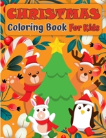 Christmas Santa Claus Coloring Book For Kids: A Collection of Fun and Easy Christmas Things Coloring Pages for Kids, Toddlers and Preschool 8775773309 Book Cover