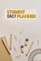 Student Daily Planner: Daily Weekly Planner for School - Elementary or High School and College 1716070244 Book Cover