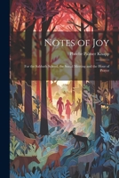 Notes of Joy: For the Sabbath School, the Social Meeting and the Hour of Prayer 1021508721 Book Cover