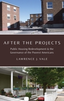 After the Projects: Public Housing Redevelopment and the Governance of the Poorest Americans 0197522327 Book Cover