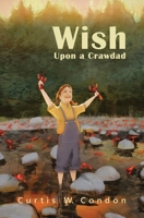 Wish Upon a Crawdad B09TNGGXMJ Book Cover