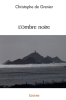 L'Ombre noire (French Edition) 2414570105 Book Cover