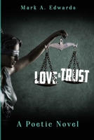 Love & Trust: A Poetic Novel 0359134181 Book Cover