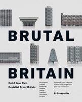 BRUTAL BRITAIN: Build Your Own Brutalist Great Britain 8395057423 Book Cover