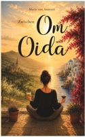Zwischen Om und Oida (German Edition) 3696759023 Book Cover