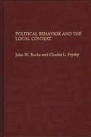 Political Behavior and the Local Context: 0275936295 Book Cover