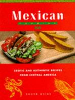 Mexican Cooking: Exotic and Authentic Recipes From Central America 1931040176 Book Cover