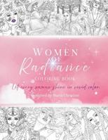 Women of Radiance Coloring Book: Let Every Woman Shine in Vivid Color 1944673520 Book Cover