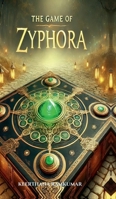 The Game Of Zyphora B0DT3ZP3RF Book Cover