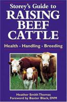 A Guide to Raising Beef Cattle (Storey Animal Handbook) 1580170374 Book Cover