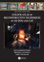 Colour Atlas of Reconstructive Techniques in the Dog and Cat 0367029995 Book Cover