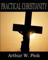 Practical Christianity 0890860009 Book Cover