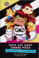 Taco Cat Goat Cheese Pizza and the Case of the Missing Hat B0DHLMKD5P Book Cover