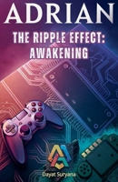 The Ripple Effect: Awakening (Adrian) B0DVC2RCG8 Book Cover