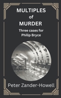 Multiples of Murder: Three Cases for Philip Bryce B0B5KK3LV3 Book Cover