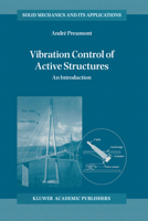 Vibration Control of Active Structures: An Introduction (Solid Mechanics and Its Applications) 0792343921 Book Cover