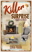 Killer Surprise: A Deadline Cozy Mystery B09919S23F Book Cover