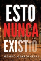 Esto nunca Existió (Spanish Edition) B0CMRBQ28X Book Cover