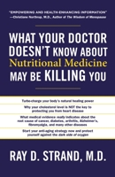What Your Doctor Doesn't Know About Nutritional Medicine May Be Killing You 0785264868 Book Cover