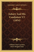 Asbury and His Coadjutors, Vol. 2 1164581120 Book Cover