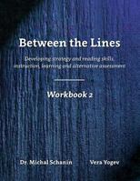 Between the Lines: Workbook 2: Developing Strategic Reading Skills Instruction - Learning - Alternative Assessment 9655505162 Book Cover