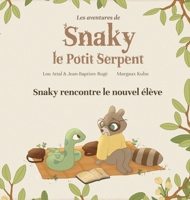Snaky rencontre le nouvel élève (Les aventures de Snaky le Potit Serpent) 2957681005 Book Cover