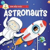 Astronaut Book For Kids: I Can Read Books Level 1 (I Can Read Kids Books) B087R7YMW6 Book Cover