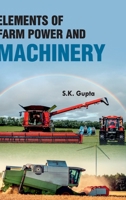 Elements of Farm Power and Machinery 9359191191 Book Cover