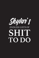 Skylar's Endless Lists of Shit to do - A5 6x9 Inches 120 Dot-Grid Pages - Skylar Name Journal - Personalized Notebook - To Do List Minimal Minimalistic Notebook - Funny Valentines Christmas Gift - Dia 1671972341 Book Cover