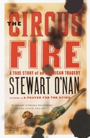 The Circus Fire: A True Story of an American Tragedy 0385496842 Book Cover