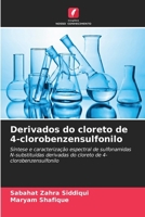 Derivados do cloreto de 4-clorobenzensulfonilo (Portuguese Edition) 6209922597 Book Cover