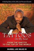 Tattoos on My Soul: From the Ghetto to the Top of the World 0976873605 Book Cover