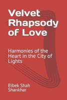 Velvet Rhapsody of Love: Harmonies of the Heart in the City of Lights B0CS9T7L6T Book Cover