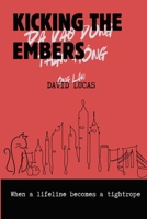 Kicking the Embers 1300936835 Book Cover