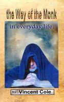 The Way of the Monk in Everyday Life 0692231250 Book Cover