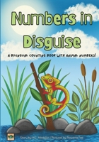 Numbers in Disguise: A Bilingual Counting Book with Animal Numbers! 1969016248 Book Cover