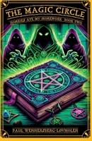 The Magic Circle: Zombies Ate My Homework: Book Two 8293748494 Book Cover