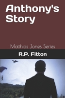 Anthony's Story 1077917562 Book Cover