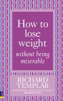 How to Lose Weight Without Being Miserable 0273725548 Book Cover
